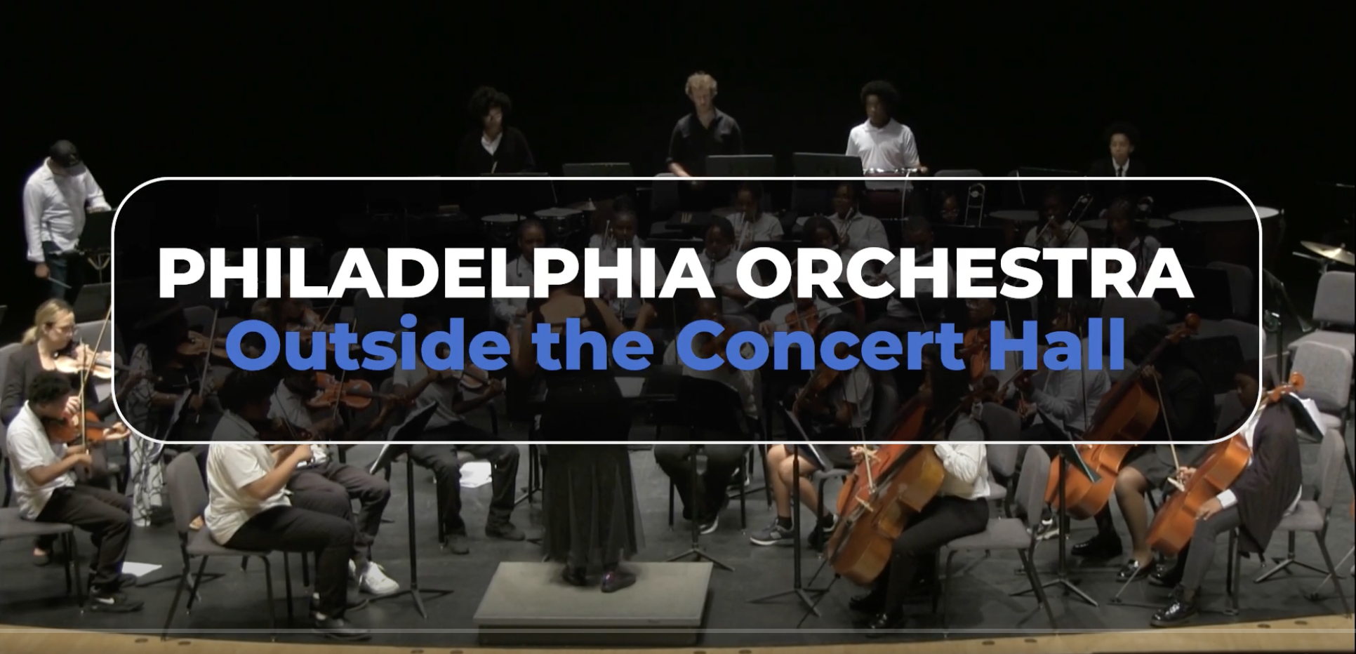 Exploring The Philadelphia Orchestra Beyond The Concert Hall